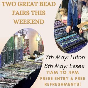 Luton & Essex Bead Fairs