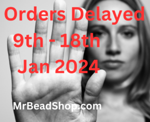 Orders Delayed 9th-18th Jan
